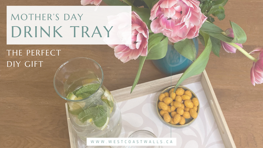 An Easy and Thoughtful Mother's Day Gift: A Custom Drink Tray Featuring Peel and Stick Wallpaper!