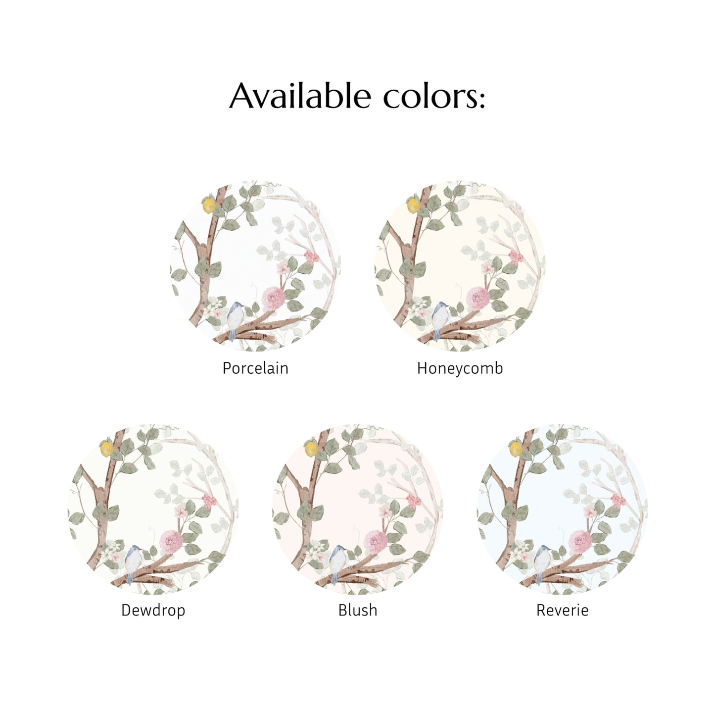 colors available for Meadowsong Mural: white-toned Porcelain, warm cream-toned Honeycomb, hint of green Dewdrop, pale pink Blush, hint of blue Reverie.