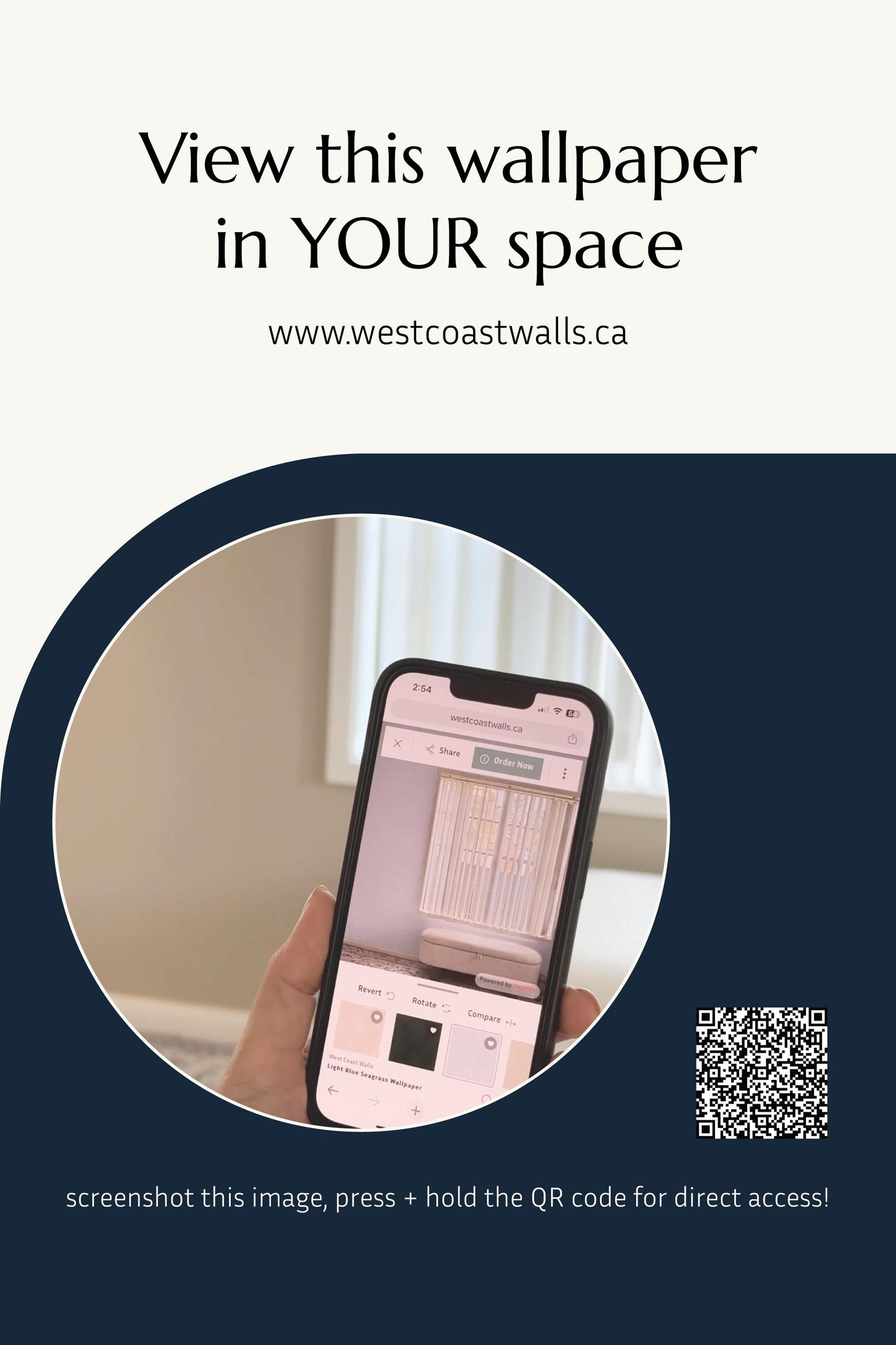 a person holding a cell phone with the text view this wallpaper in your space. Go to westcoastwalls.ca to use the wallpaper visualiser